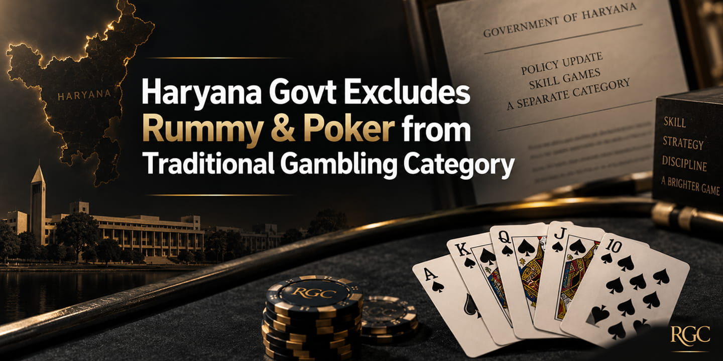Haryana Govt Notifies Rummy & Poker as “Games of Skill” Under 2025 Gambling Act